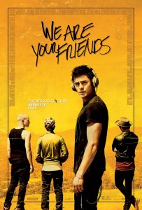“We Are Your Friends” is set to the heart-pounding beats of a diverse soundtrack that includes Gryffin’s remix of Years & Years’ “Desire,” plus two all-new tracks, The Americanos’ “BlackOut,” featuring Lil Jon, Juicy J and Tyga, and Hook N Sling’s “Break Yourself,” featuring Far East Movement and Pusha T.