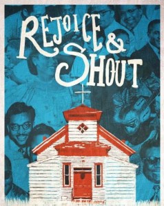 “No wonder the music is so beautiful. God is on their side.” Rejoice and Shout is a documentary on Gospel music's 200-year history.