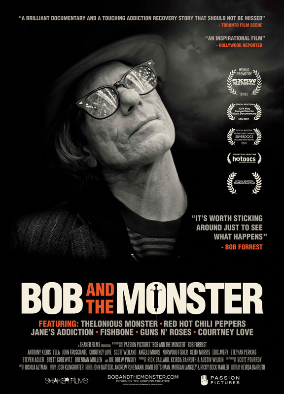“Sex, drugs, and rock and roll: a tired cliché. But not in the hands of Keirda Bahruth who weaves these elements together in her new Oscar-worthy documentary BOB AND THE MONSTER. The net is a film that tells of private heartbreak and musical genius, grotesque demise and irrepressible hope—and an actionable new direction for drug and alcohol recovery for our addicted to addiction times.” Heroinlife.com