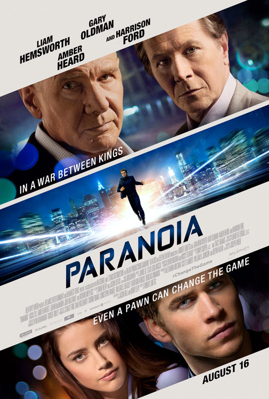  Paranoia, directed by Robert Luketic, from a screenplay by Jason Hall and Barry L. Levy, based on the New York Times bestselling book by Joseph Finder. 